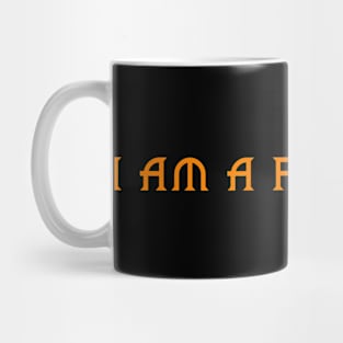 I am a faithful Mug